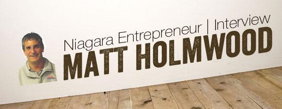Niagara Entrepreneur Matt Holmwood Interview